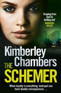 Kimberley Chambers - The Schemer.