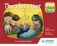 Kimberley O'Brien - PYP Friends: The sleepover.