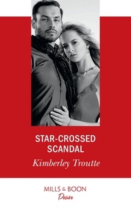 Kimberley Troutte - Star-Crossed Scandal.