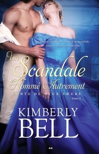 Kimberly Bell - Un scandale nommé autrement.