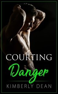  Kimberly Dean - Courting Danger - The Courting Series, #3.