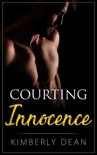  Kimberly Dean - Courting Innocence - The Courting Series, #2.