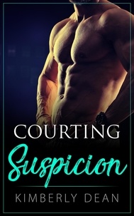  Kimberly Dean - Courting Suspicion - The Courting Series, #4.