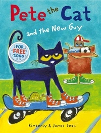 Kimberly Dean et James Dean - Pete the Cat and the New Guy.