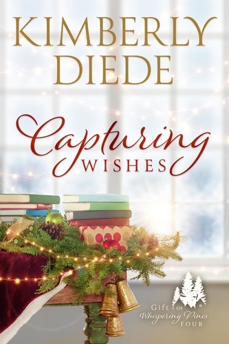  Kimberly Diede - Capturing Wishes - Gift of Whispering Pines, #4.