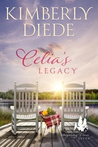  Kimberly Diede - Celia's Legacy - Gift of Whispering Pines, #7.