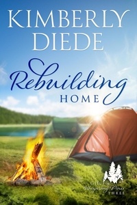  Kimberly Diede - Rebuilding Home - Gift of Whispering Pines, #3.