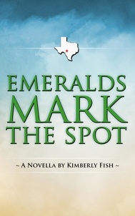  Kimberly Fish - Emeralds Mark The Spot.