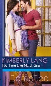 Kimberly Lang - No Time like Mardi Gras.