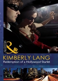 Kimberly Lang - Redemption Of A Hollywood Starlet.