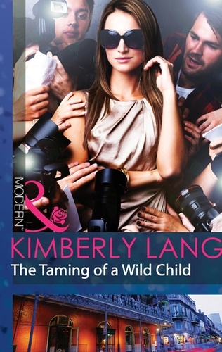 Kimberly Lang - The Taming Of A Wild Child.