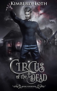  Kimberly Loth - Circus of the Dead Book Fourteen - Circus of the Dead, #14.
