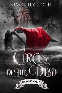 Kimberly Loth - Circus of the Dead - Circus of the Dead, #1.
