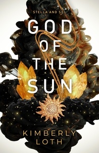  Kimberly Loth - God of the Sun - Stella and Sol, #1.