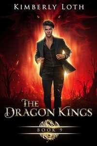  Kimberly Loth - The Dragon Kings Book Nine - The Dragon Kings, #9.