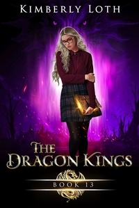  Kimberly Loth - The Dragon Kings Book Thirteen - The Dragon Kings, #13.