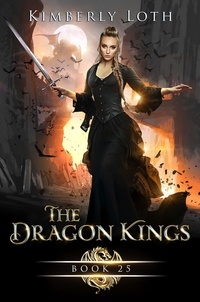  Kimberly Loth - The Dragon Kings Book Twenty-Five - The Dragon Kings, #25.