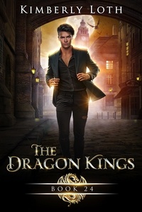 Kimberly Loth - The Dragon Kings Book Twenty-Four - The Dragon Kings, #24.