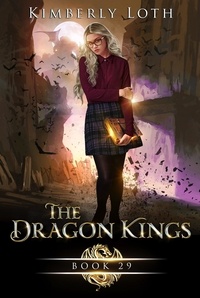  Kimberly Loth - The Dragon Kings Book Twenty-Nine - The Dragon Kings, #29.