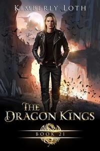  Kimberly Loth - The Dragon Kings Book Twenty-One - The Dragon Kings, #21.