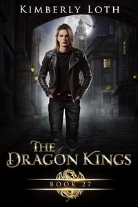  Kimberly Loth - The Dragon Kings Book Twenty-Seven - The Dragon Kings, #27.