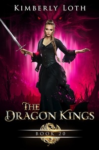  Kimberly Loth - The Dragon Kings Book Twenty - The Dragon Kings, #20.
