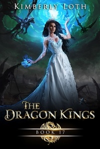 Télécharger des livres internet The Dragon Kings Chronicles Book Twelve  - The Dragon Kings, #17 9798223484424 en francais  par Kimberly Loth