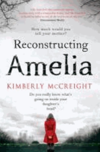Kimberly McCreight - Reconstructing Amelia.