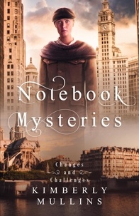  Kimberly Mullins - Notebook Mysteries ~ Changes and Challenges - Notebook Mysteries.
