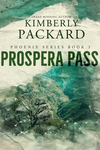  Kimberly Packard - Prospera Pass - The Phoenix Series, #3.