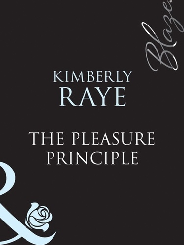 Kimberly Raye - The Pleasure Principle.