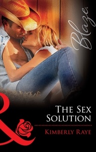 Kimberly Raye - The Sex Solution.