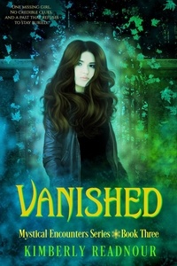  Kimberly Readnour - Vanished - The Mystical Encounters Series, #3.