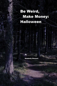 Be Weird, Make Money: Halloween
