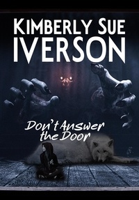  Kimberly Sue Iverson - Don't Answer the Door.