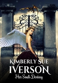  Kimberly Sue Iverson - Her Soul's Destiny.