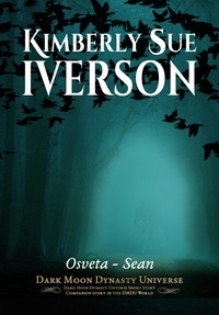  Kimberly Sue Iverson - Osveta - Sean - Dark Moon Dynasty Universe.