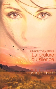 Kimberly Van Meter - La brûlure du silence.