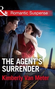 Kimberly Van Meter - The Agent's Surrender.