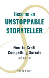 Become an Unstoppable Storyteller, 2nd Ed.