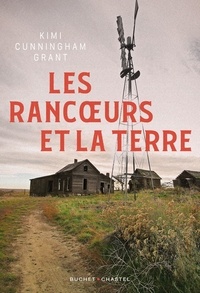Kimi Cunningham Grant - Les rancoeurs et la Terre.