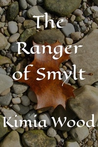  Kimia Wood - The Ranger of Smylt.
