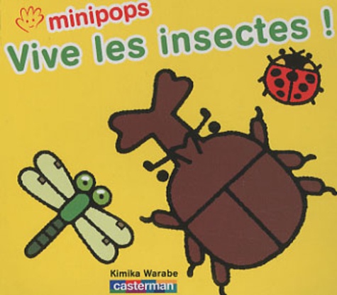 Kimika Warabe - Vive les insectes ! - De 2 à 4 ans.
