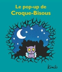  Kimiko - Croque-Bisous  : Le pop-up de Croque-Bisous.