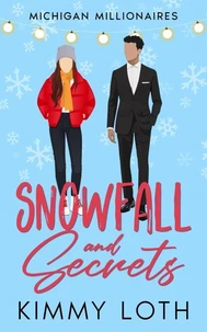 Snowfall and Secrets : A Secret Baby Romance