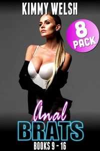 Anal Brats Books 9 – 16 : 8-Pack (First Time Anal Erotica)