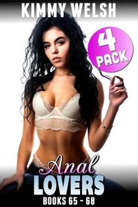 Anal Lovers 4-Pack : Books 65 – 68 (First Time Anal Virgin Rough Age Gap Sex Collection)
