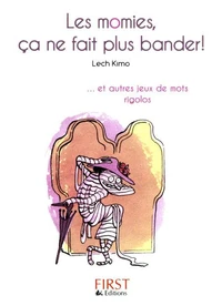 Les momies, ça ne fait plus bander et autres jeux de mots rigolos