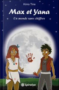 Max et Yana - Un monde sans chiffres
