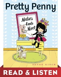 Pretty Penny Makes Ends Meet: Read &amp; Listen Edition